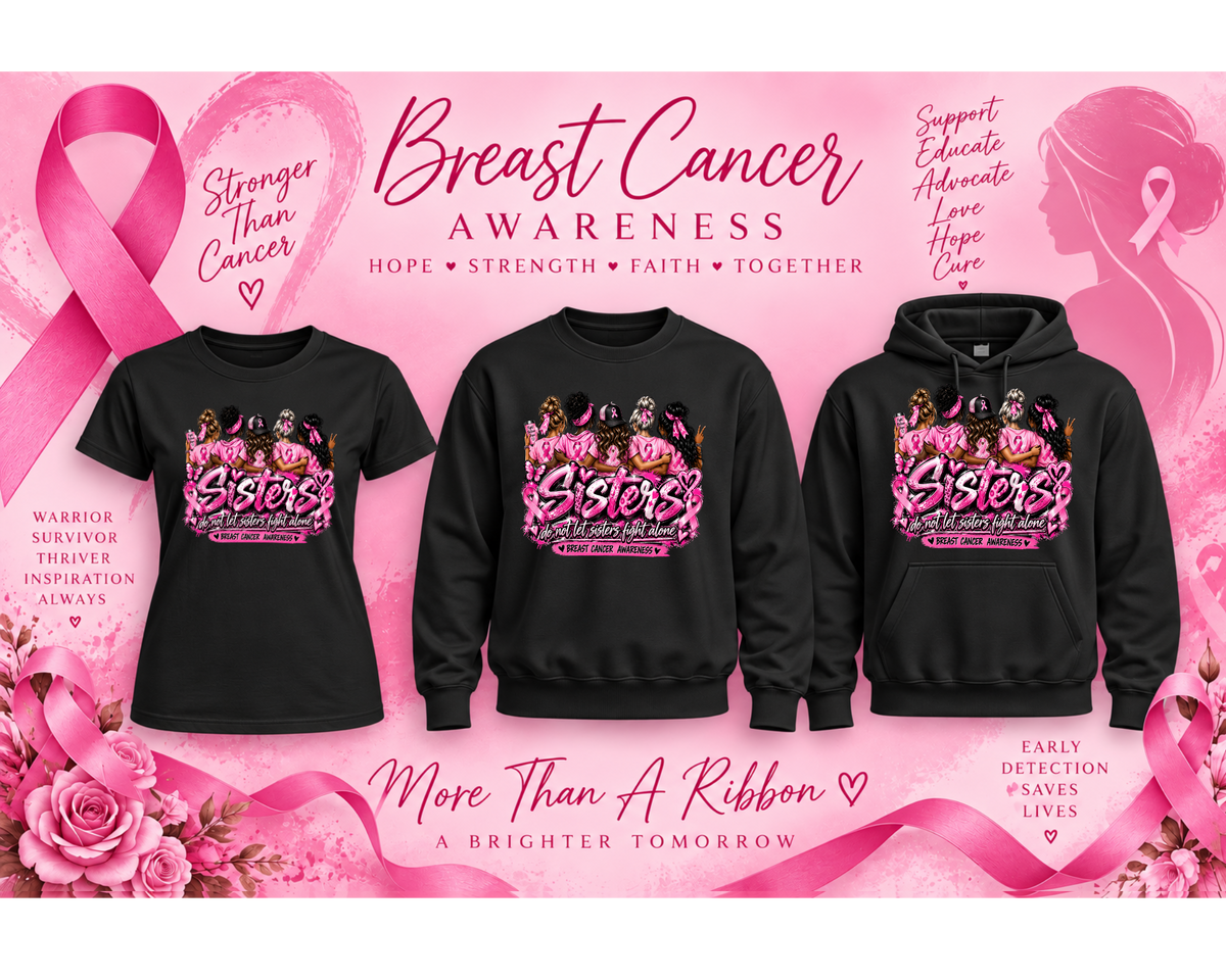 BMC EXCLUSIVE Breast Cancer Awareness Shirt ~ Sisters Don't Let Sisters Fight Alone