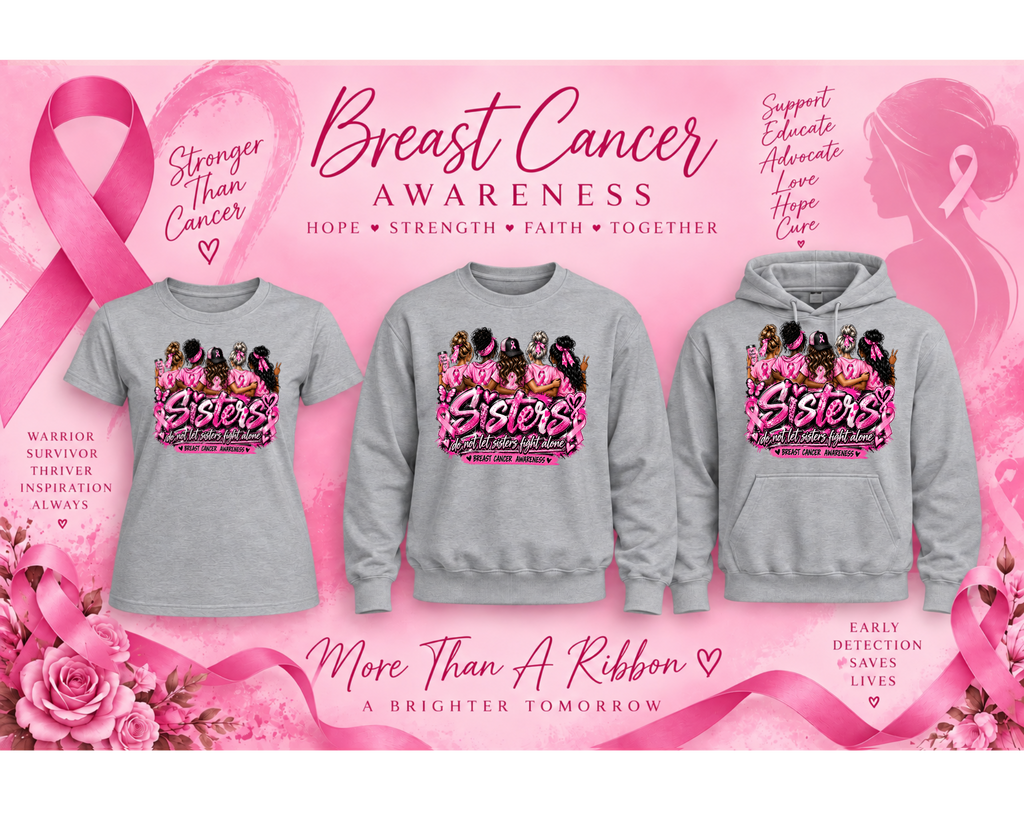 BMC EXCLUSIVE Breast Cancer Awareness Shirt ~ Sisters Don't Let Sisters Fight Alone